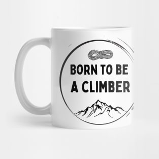 Born to be a Climber Mug